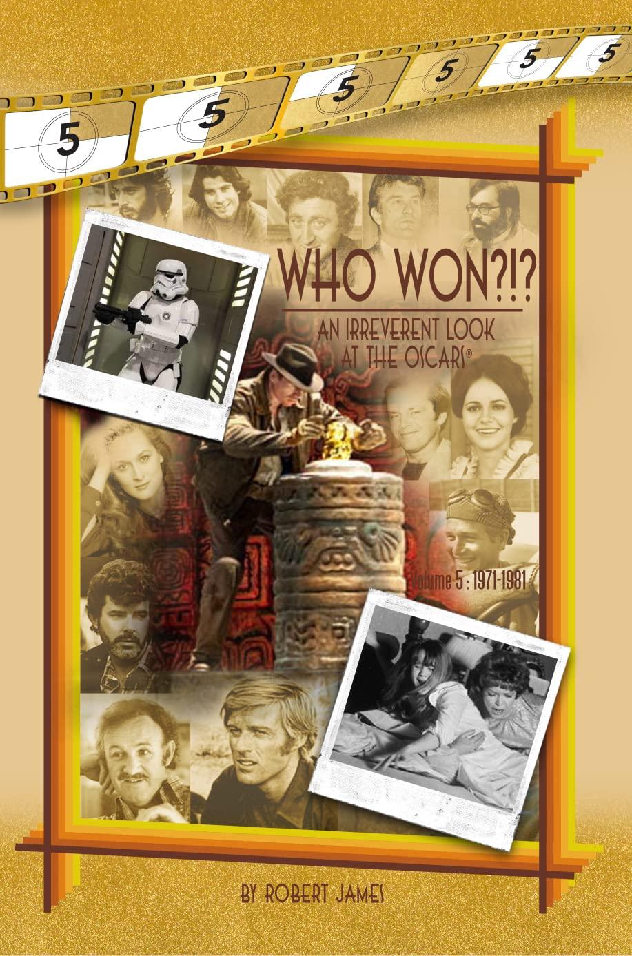 Best Movie Guide – WHO Won?!? An Irreverent Look at the Oscars, Volume 5: 1971-1981 Review